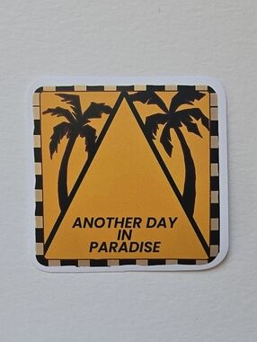 10/$10 Another Day in Paradise Graphic Sticker